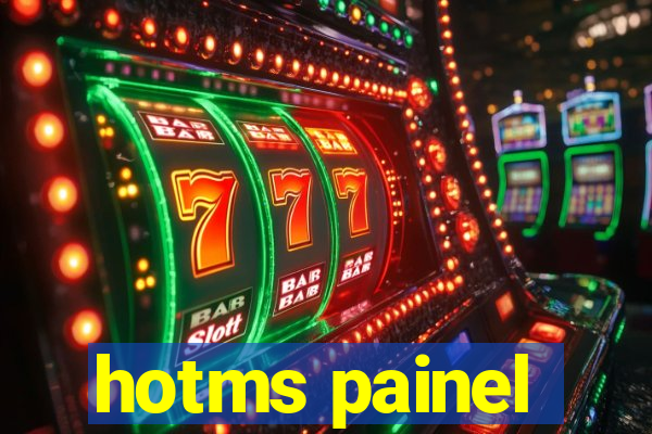 hotms painel